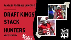 Draft Kings Stack Hunters Week 1